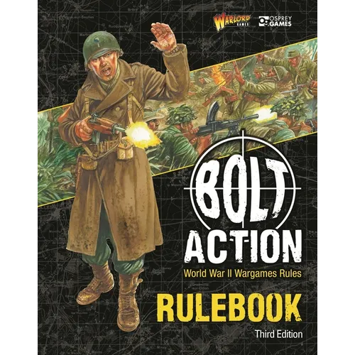 Bolt Action: Third Edition: World War II Wargames Rules