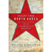 Escape from North Korea: The Untold Story of Asia's Underground Railroad
