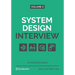 System Design Interview - An Insider's Guide: Volume 2
