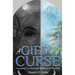 A Gift Of A Curse: Overcoming Everything that was meant to destroy me