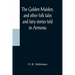 The Golden Maiden, and other folk tales and fairy stories told in Armenia