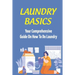 Laundry Basics: Your Comprehensive Guide On How To Do Laundry: When To Use Cold Water Wash Clothes
