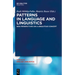 Patterns in Language and Linguistics: New Perspectives on a Ubiquitous Concept
