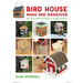 Bird House Make and Makeover: Mix and Match to Make a Unique Project