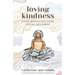 Loving-Kindness: A Tiny Meditation Guide for All Beginners