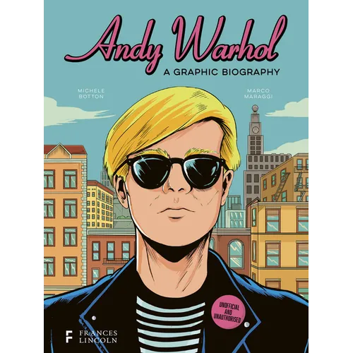 Andy Warhol: A Graphic Biography