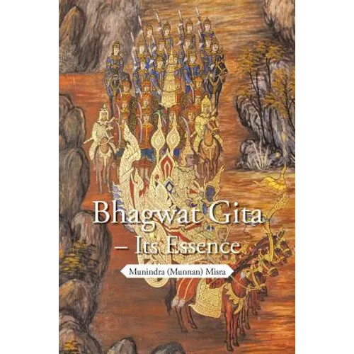 Bhagwat Gita - Its Essence