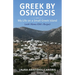 Greek by Osmosis: My Life on a Small Greek Island (with Mama Kiki's Recipes)