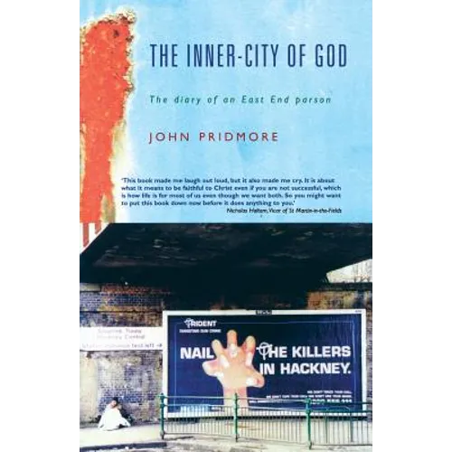 The Inner-City of God: The Diary of an East End Parson