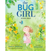 The Bug Girl: A True Story