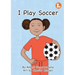 I Play Soccer