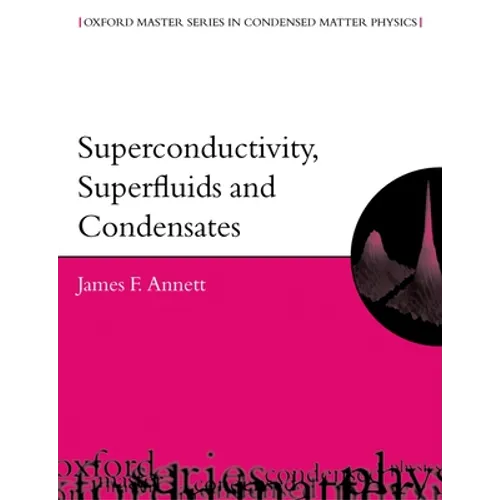 Superconductivity, Superfluids, and Condensates
