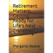 Retirement Matters: Getting Ready for Life's Next Transition