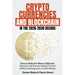 Cryptocurrencies and Blockchain in the 2020-2030 Decade: How to Ride the Wave of Bitcoin, Altcoins and Decentralized Finance while Investing even a Li
