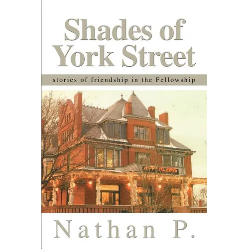 Shades of York Street: stories of friendship in the Fellowship