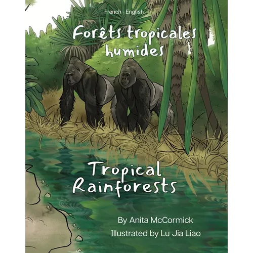 Tropical Rainforests (French-English): Forêts tropicales humides