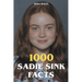 1000 Sadie Sink Facts