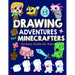 Drawing Adventures for Minecrafters: An Easy Guide for Kids