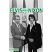 Elvis Meets Nixon: A Brief Look at the Oddly True Account of Elvis Presley's Visit to the While House