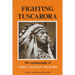 Fighting Tuscarora: The Autobiography of Chief Clinton Rickard