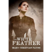 The White Feather: A Novel of Forbidden Love in World War I England