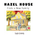 Hazel House Finds a New Family