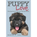 Puppy Love: Finding Love in All the Wrong Places.