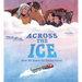 Across the Ice: How We Saved the Ojibwe Horse
