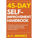 45 Day Self-Improvement Handbook: 45 Daily Ideas, Habits, and Action-Plan for Becoming More Productive, Persuasive, Influential, Sociable and Self-Con