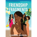 Friendship Fragments