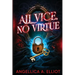 All Vice, No Virtue
