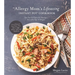 An Allergy Mom's Lifesaving Instant Pot Cookbook: 60 Fast and Flavorful Recipes Free of the Top 8 Allergens