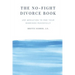 The No-Fight Divorce Book: Use Mediation to End Your Marriage Peacefully