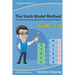 The Stack Model Method (Grades 3-4): An Intuitive and Creative Approach to Solving Word Problems