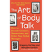 The Art of Body Talk: How to Decode Gestures, Mannerisms, and Other Non-Verbal Messages