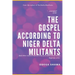 The Gospel According to Niger Delta Militants