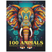 100 Animals Adult Mandala Coloring Book: For Mindful People Feel the Zen With Stress Relieving Designs Animal Mandalas with Lions, Elephants, Owls, Be