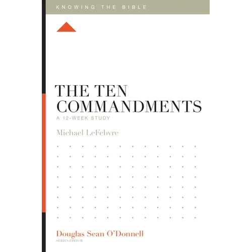 The Ten Commandments: A 12-Week Study