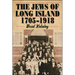 The Jews of Long Island: 1705-1918