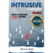 Intrusive Leadership How to Become THAT Leader, Edition 2