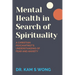 Mental Health in Search of Spirituality: A Christian Psychiatrist's Understanding of Fear and Anxiety