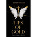 Tips of Gold: Dreams, Visions, and Miracles