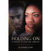 Holding On: A Parable of Faith and Strength