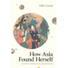 How Asia Found Herself: A Story of Intercultural Understanding