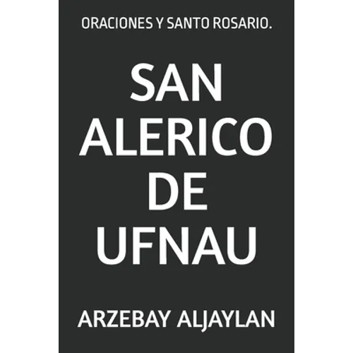 San Alerico de Ufnau: Oraciones Y Santo Rosario.