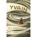 Yvain: The Knight of the Lion: A Graphic Novel