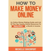 How to Make Money Online: A Proven Step-by-Step Guide and List of the Top Twenty Online Resources To Make $1000s A Month