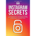 Instagram Secrets: The Underground Playbook for Growing Your Following Fast, Driving Massive Traffic & Generating Predictable Profits
