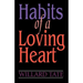 Habits Of A Loving Heart