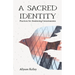 A Sacred Identity: Practices for Awakening Consciousness